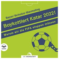 Boykottiert Katar 2022! - Bernd-M. Beyer - Hörbuch