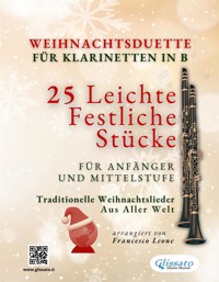 Weihnachtsduette für Klarinetten in B - 25 Leichte Festliche Stücke für Anfänger und Mittelstufe - Salvador Bustamante Celi - E-Book