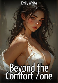 Beyond the Comfort Zone - Emily White - E-Book