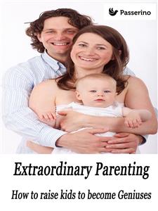 Extraordinary Parenting - Passerino Editore - E-Book