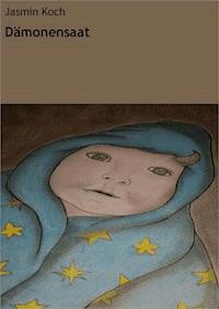 Dämonensaat - Jasmin Koch - E-Book