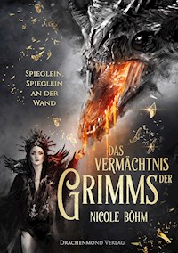 Das Vermächtnis der Grimms - Nicole Böhm - E-Book + Hörbuch