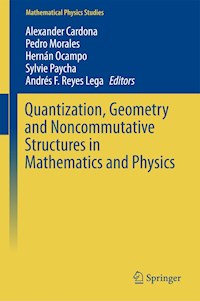 Quantization, Geometry and Noncommutative Structures in Mathematics and Physics -  - E-Book