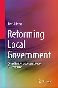 Reforming Local Government - Joseph Drew - E-Book