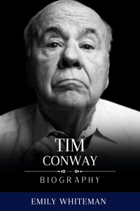 Tim Conway Biography - Emily Whiteman - E-Book