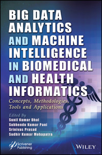 Big Data Analytics and Machine Intelligence in Biomedical and Health Informatics -  - E-Book