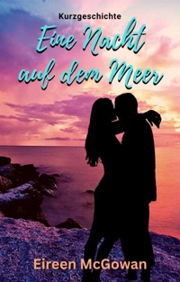 Eine Nacht auf dem Meer - Eireen McGowan - kostenlos E-Book