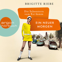 Die Schwestern vom Ku'damm: Ein neuer Morgen - Die 50er-Jahre-Reihe, Band 4 (Ungekürzt) - Brigitte Riebe - Hörbuch