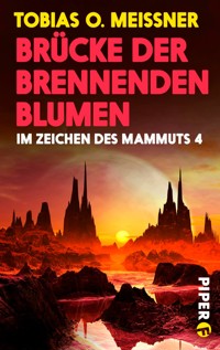 Brücke der brennenden Blumen - Tobias O. Meißner - E-Book