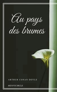 Au pays des brumes - Arthur Conan Doyle - E-Book