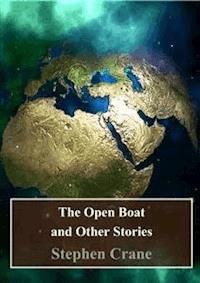 The Open Boat and Other Stories - Stephen Crane - E-Book