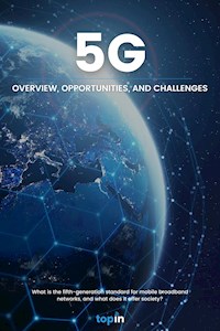 5G - Overview, Opportunities and Challenges - Topin - E-Book