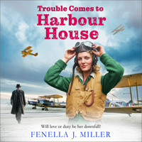 Trouble Comes to Harbour House - Harbour House - The BRAND NEW wartime tale of courage and community from Fenella J. Miller's Harbour House saga series, Book 5 (Unabridged) - Fenella J. Miller - Hörbuch