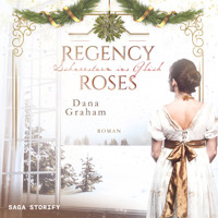 Regency Roses. Schneesturm ins Glück - Dana Graham - Hörbuch