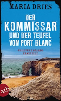 Der Kommissar und der Teufel von Port Blanc - Maria Dries - E-Book