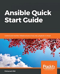 Ansible Quick Start Guide - Mohamed Alibi - E-Book