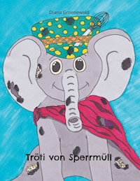 Tröti von Sperrmüll - Diana Groenewold - E-Book