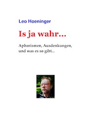 Is ja wahr... - Leo Hoeninger - E-Book