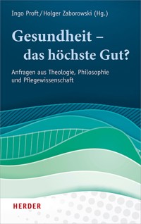 Gesundheit – das höchste Gut? -  - E-Book