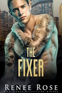 The Fixer: A Dark Bratva Romance - Rose Renee - E-Book