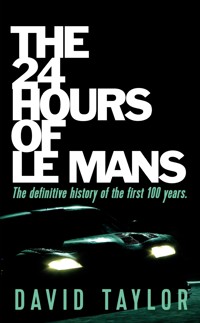 The 24 Hours Of Le Mans - David Taylor - E-Book