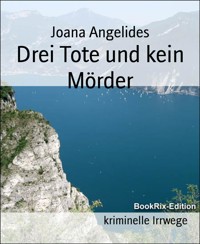 Drei Tote und kein Mörder - Joana Angelides - E-Book