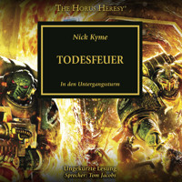 The Horus Heresy 32: Todesfeuer - Nick Kyme - Hörbuch