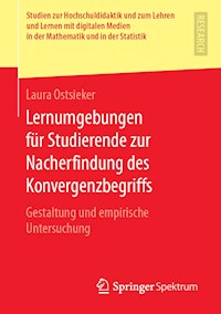 Lernumgebungen für Studierende zur Nacherfindung des Konvergenzbegriffs - Laura Ostsieker - E-Book