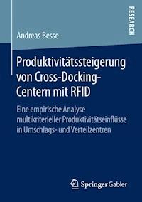 Produktivitätssteigerung von Cross-Docking-Centern mit RFID - Andreas Besse - E-Book