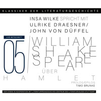 Ein Gespräch über William Shakespeare - Hamlet - Klassiker der Literaturgeschichte 5 (Gekürzt) - Ulrike Draesner - Hörbuch