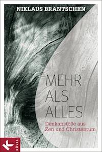 Mehr als alles - Niklaus Brantschen SJ - E-Book