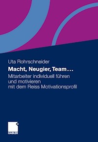 Macht, Neugier, Team ... - Uta Rohrschneider - E-Book
