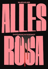 Alles Rosa - Tobias Bauer - E-Book