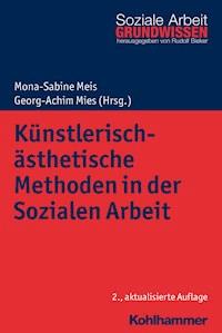 Künstlerisch-ästhetische Methoden in der Sozialen Arbeit -  - E-Book
