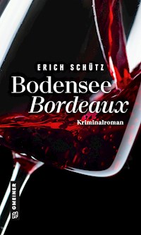 Bodensee-Bordeaux - Erich Schütz - E-Book