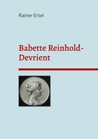 Babette Reinhold-Devrient - Rainer Ertel - E-Book