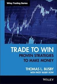 Trade to Win - Thomas L. Busby - E-Book