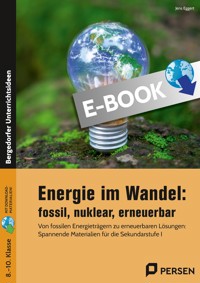 Energie im Wandel: fossil, nuklear, erneuerbar - Jens Eggert - E-Book