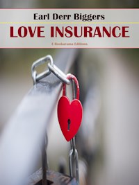 Love Insurance - Earl Derr Biggers - E-Book