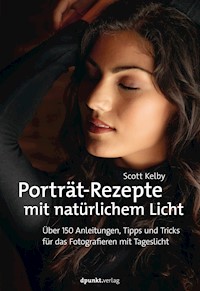 Porträt-Rezepte mit natürlichem Licht - Scott Kelby - E-Book