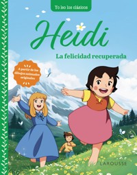 Heidi. La felicidad recuperada - Johanna  Spyri - E-Book