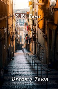 Dreamy Town - T. R. Sami - E-Book