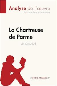 La Chartreuse de Parme de Stendhal (Analyse de l'œuvre) - lePetitLitteraire - E-Book