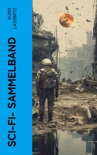 Sci-Fi- Sammelband - Kurd Laßwitz - E-Book