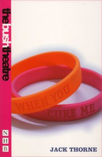 When You Cure Me - Jack Thorne - E-Book