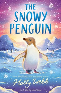 The Snowy Penguin - Holly Webb - E-Book