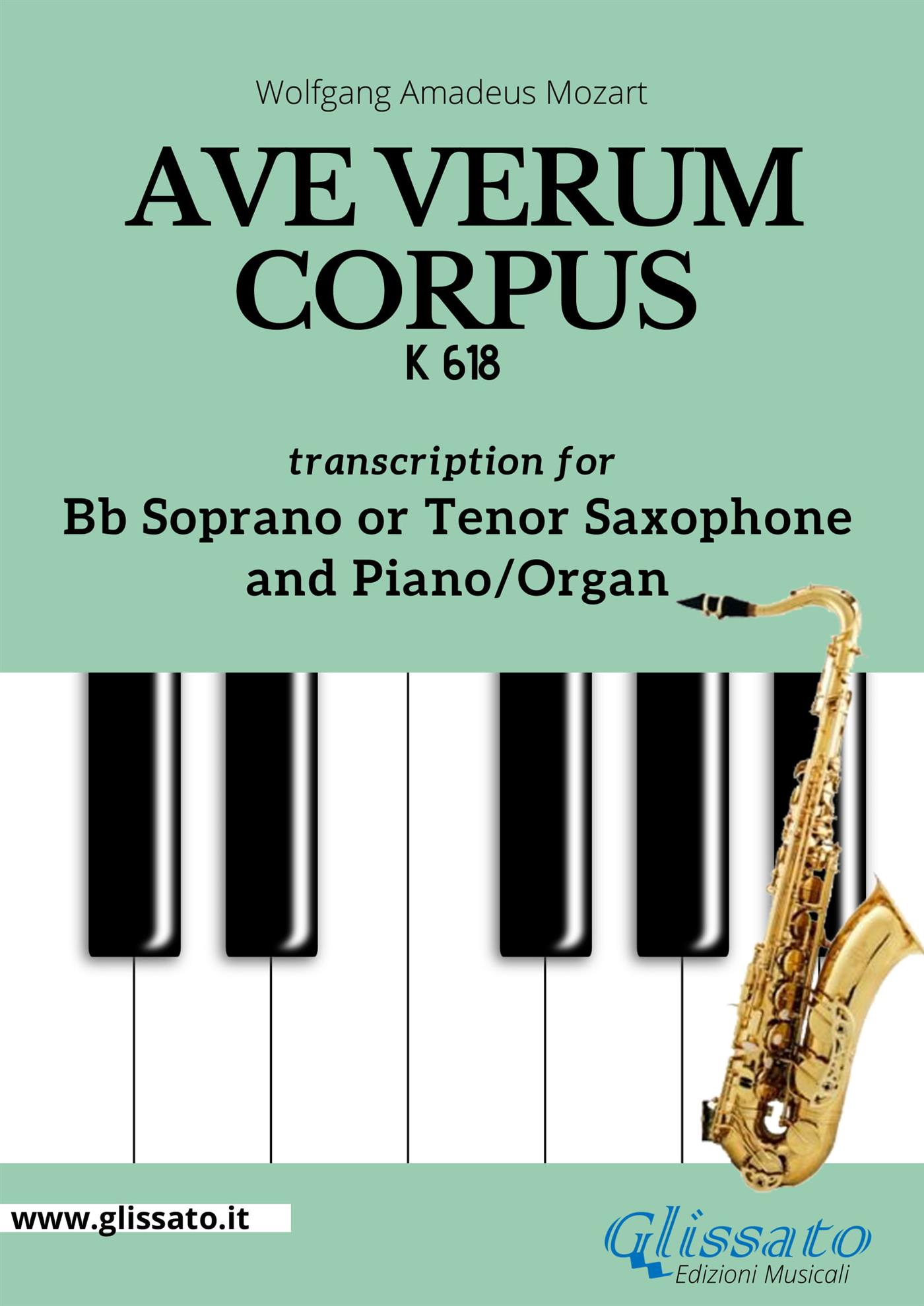 Bb Soprano or Tenor Saxophone and Piano or Organ "Ave Verum Corpus" by Mozart - Wolfgang Amadeus Mozart - E-Book