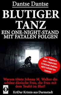 BLUTIGER TANZ - Ein One-Night-Stand mit fatalen Folgen - Dantse Dantse - E-Book