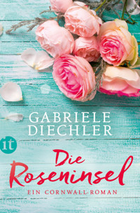 Die Roseninsel - Gabriele Diechler - E-Book