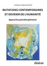 MUTATIONS CONTEMPORAINES ET DEVENIR DE L’HUMANITÉ -  - E-Book
